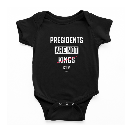 Presidents Are Not Kings Onesie