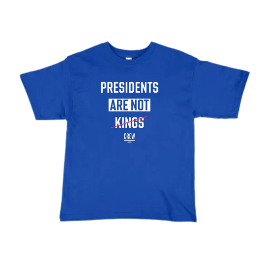 Presidents Are Not Kings Youth T-Shirt