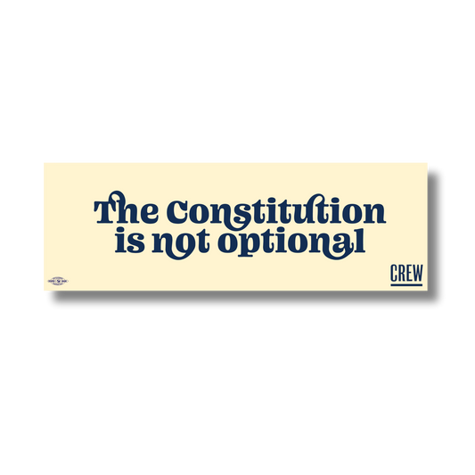 Constitution is Not Optional Bumper Sticker