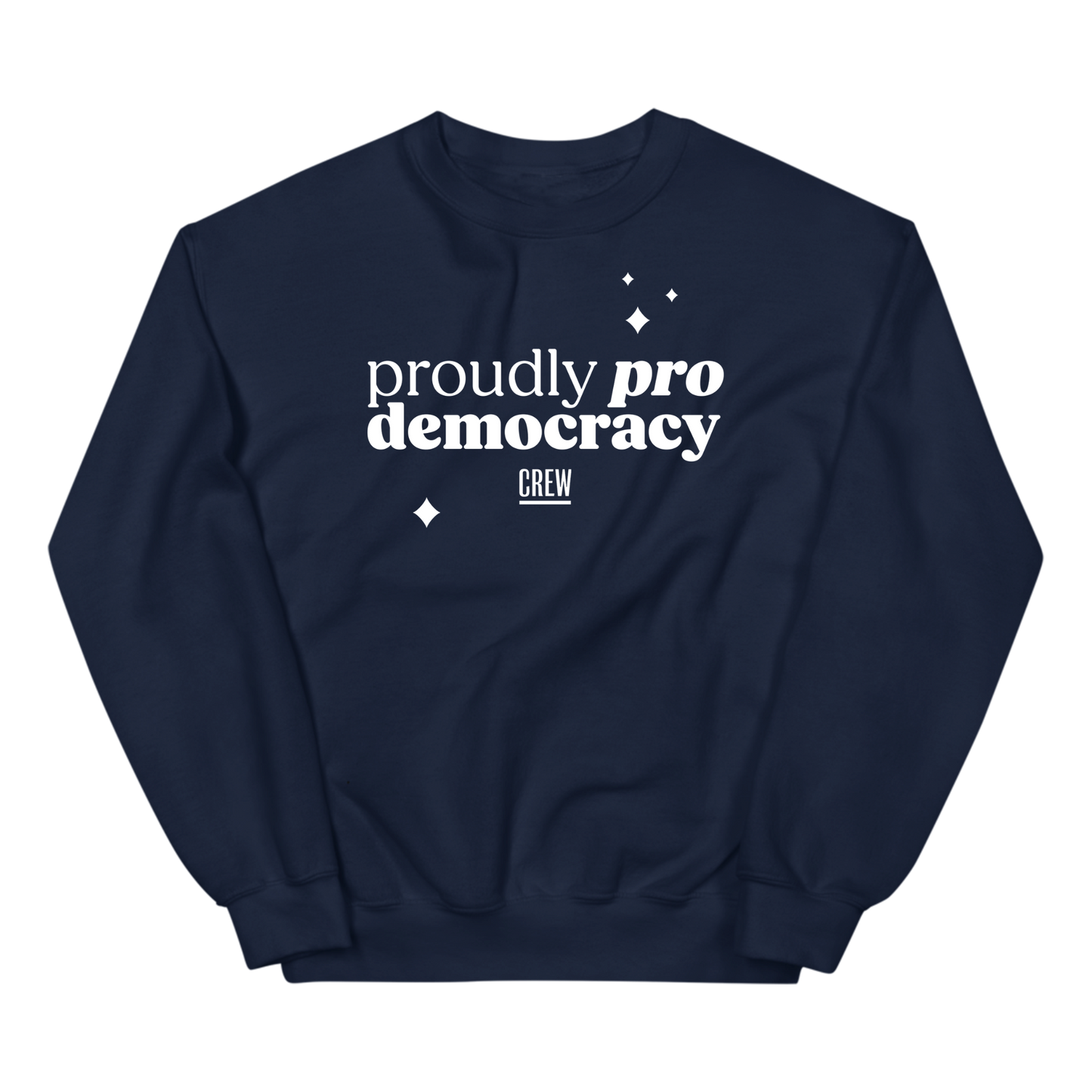 Proudly Pro Democracy Sweatshirt