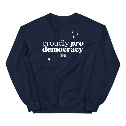Proudly Pro Democracy Sweatshirt