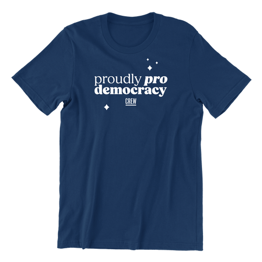 Proudly Pro Democracy T-Shirt