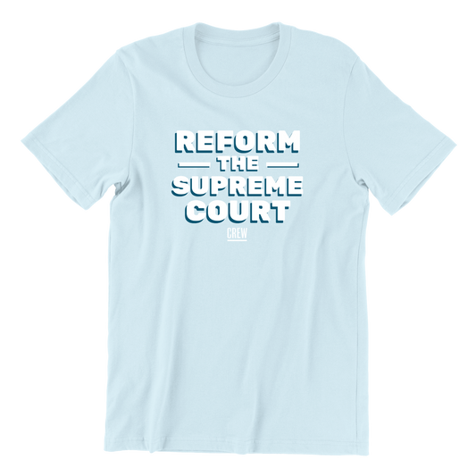 Reform the Supreme Court T-Shirt