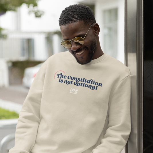 Constitution is Not Optional Sweatshirt