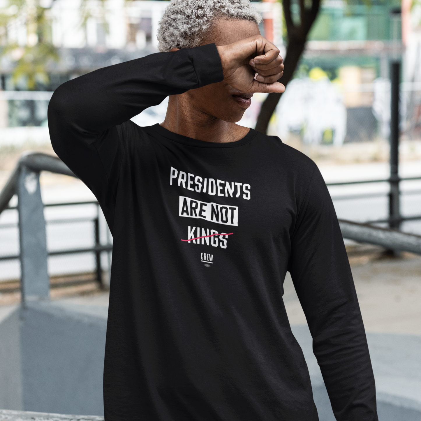 Presidents Are Not Kings Long Sleeve T-Shirt