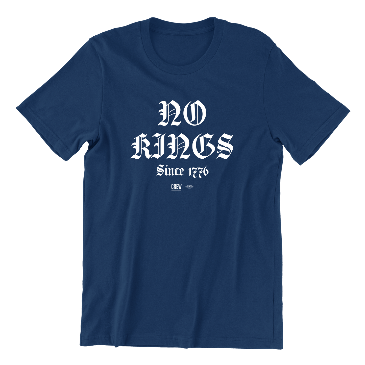 No Kings Since 1776 T-Shirt
