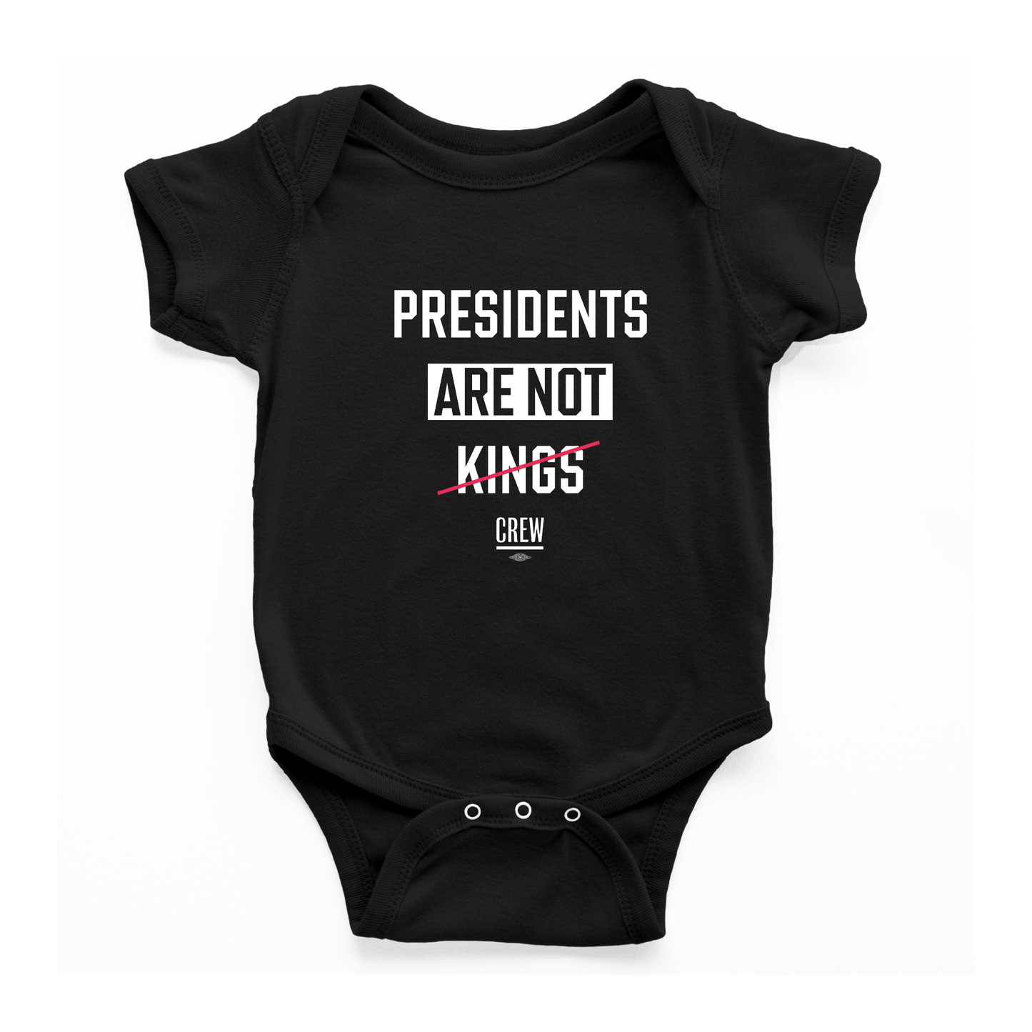 Presidents Are Not Kings Onesie