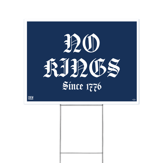 No Kings Since 1776 Yard Sign