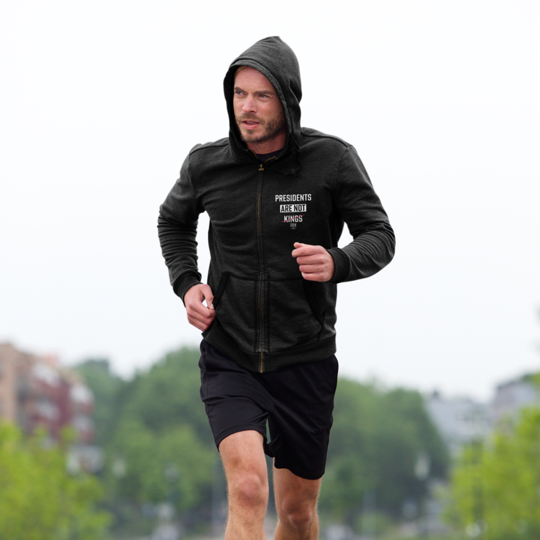 Presidents Are Not Kings Zip Hoodie